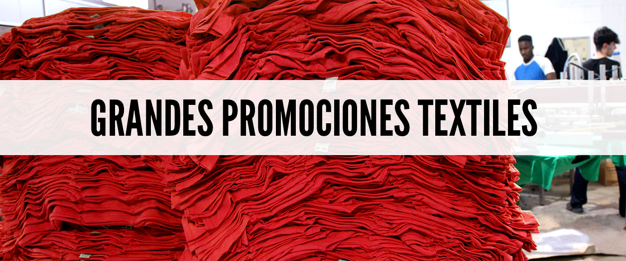 Grandes promociones textiles
